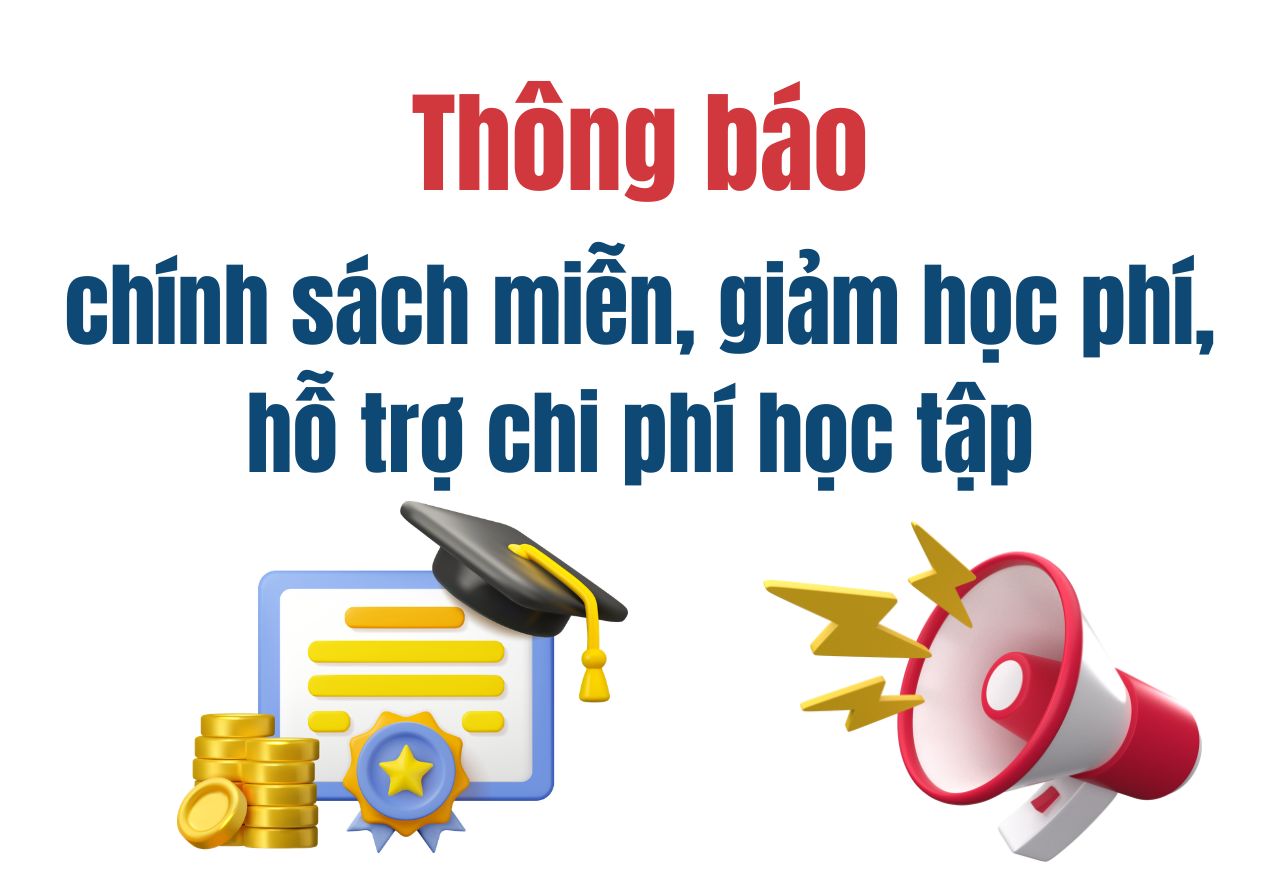 Thông báo về việc thực hiện chính sách miễn, giảm học phí, hỗ trợ chi phí học tập cho sinh viên hệ chính quy, năm học 2026 – 2027